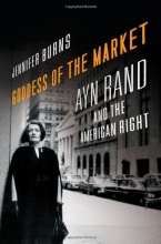 Cover art for Goddess of the Market: Ayn Rand and the American Right