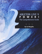 Cover art for Ableton Live 9 Power!: The Comprehensive Guide