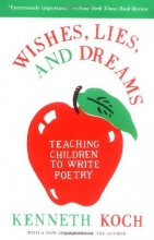 Cover art for Wishes, Lies, and Dreams: Teaching Children to Write Poetry