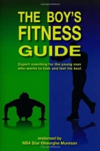 Cover art for The Boy's Fitness Guide: Expert Coaching for the Young Man Who Wants to Look and Feel His Best (English)