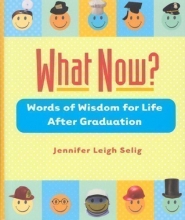 Cover art for What Now?: Words of Wisdom for Life After Graduation