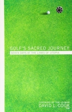 Cover art for Golf's Sacred Journey: Seven Days at the Links of Utopia