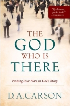 Cover art for The God Who Is There: Finding Your Place in God's Story
