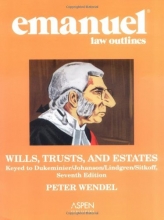 Cover art for Emanuel Law Outlines: Wills, Trusts, and Estates: Keyed to Dukeminier/Johanson/Lindgren/Sitkoff