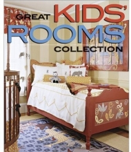 Cover art for Great Kids' Rooms Collection (Better Homes and Gardens Home)