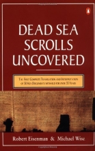 Cover art for The Dead Sea Scrolls Uncovered: The First Complete Translation and Interpretation of 50 Key Documents withheld for Over 35 Years