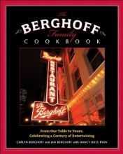 Cover art for The Berghoff Family Cookbook: From Our Table to Yours, Celebrating a Century of Entertaining
