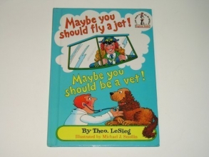 Cover art for Maybe You Should Fly a Jet! (Beginner Book Series, No. 67)