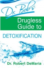 Cover art for Dr. Bob's Drugless Guide to Detoxification