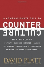 Cover art for Counter Culture: A Compassionate Call to Counter Culture in a World of Poverty, Same-Sex Marriage, Racism, Sex Slavery, Immigration, Abortion, Persecution, Orphans and Pornography