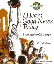 Cover art for I Heard Good News Today: Stories for Children