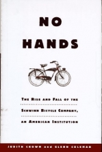 Cover art for No Hands: The Rise and Fall of the Schwinn Bicycle Company, an American Institution