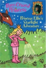 Cover art for Pony-Crazed Princess: Princess Ellie's Starlight Adventure - Book #4 (Pony-Crazed Princess (Hyperion))