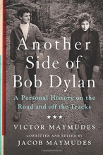 Cover art for Another Side of Bob Dylan: A Personal History on the Road and off the Tracks
