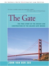 Cover art for The Gate: The True Story of the Design and Construction of the Golden Gate Bridge