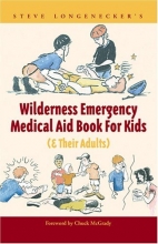 Cover art for Steve Longenecker's Wilderness Emergency Medical Aid Book For Kids (& Their Adults)
