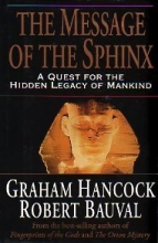 Cover art for The Message of the Sphinx: A Quest for the Hidden Legacy of Mankind