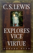 Cover art for C.S. Lewis Explores Vice and Virtue
