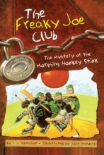 Cover art for The Mystery of the Morphing Hockey Stick: Secret File #3 (The Freaky Joe Club)