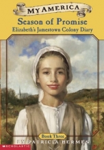 Cover art for My America: Season Of Promise: Elizabeth's Jamestown Colony Diary, Book Three