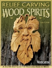 Cover art for Relief Carving Wood Spirits: A Step-By-Step Guide for Releasing Faces in Wood (Woodcarving Illustrated Books)