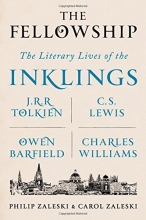 Cover art for The Fellowship: The Literary Lives of the Inklings: J.R.R. Tolkien, C. S. Lewis, Owen Barfield, Charles Williams