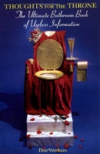 Cover art for Thoughts For The Throne: The Ultimate Bathroom Book of Useless Information