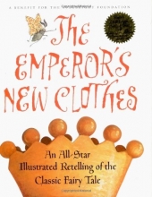 Cover art for The Emperor's New Clothes : An All-Star Retelling of the Classic Fairy Tale (with Audio CD)