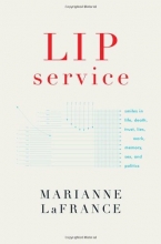 Cover art for Lip Service: Smiles in Life, Death, Trust, Lies, Work, Memory, Sex, and Politics