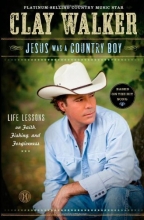 Cover art for Jesus Was a Country Boy: Life Lessons on Faith, Fishing, and Forgiveness