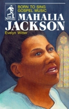 Cover art for Mahalia Jackson: Born to Sing Gospel Music (The Sower Series)