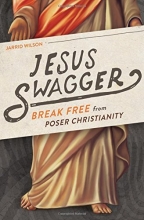Cover art for Jesus Swagger: Break Free from Poser Christianity