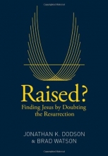 Cover art for Raised?: Finding Jesus by Doubting the Resurrection