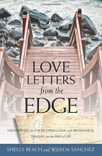 Cover art for Love Letters from the Edge: Meditations for Those Struggling with Brokenness, Trauma, and the Pain of Life