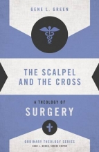 Cover art for The Scalpel and the Cross: A Theology of Surgery (Ordinary Theology)