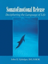 Cover art for Somato Emotional Release: Deciphering the Language of Life