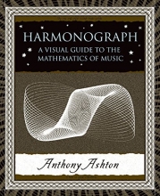 Cover art for Harmonograph: A Visual Guide to the Mathematics of Music (Wooden Books)