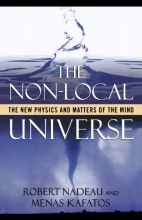 Cover art for The Non-Local Universe: The New Physics and Matters of the Mind