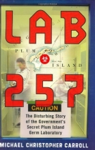 Cover art for Lab 257: The Disturbing Story of the Government's Secret Plum Island Germ Laboratory