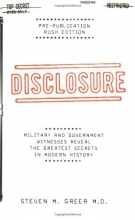 Cover art for Disclosure : Military and Government Witnesses Reveal the Greatest Secrets in Modern History