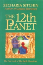 Cover art for The 12th Planet (Book I) (The First Book of the Earth Chronicles)