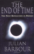 Cover art for The End of Time: The Next Revolution in Physics