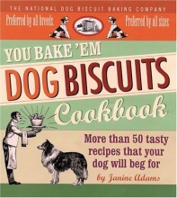 Cover art for You Bake 'em Dog Biscuits Cookbook
