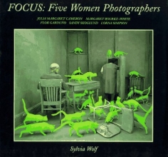 Cover art for Focus: Five Women Photographers: Julia Margaret Cameron/Margaret Bourke-White/Flor Garduo/Sandy Skoglund/Lorna Simpson