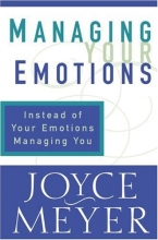 Cover art for Managing Your Emotions: Instead of Your Emotions Managing You