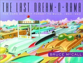 Cover art for The Last Dream-O-Rama - The Cars Detroit Forgot to Build, 1950-1960