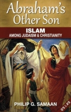 Cover art for Abraham's Other Son: Islam Among Judaism & Christianity (Question and Answer Format)