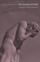 Cover art for The Tyranny of Guilt: An Essay on Western Masochism