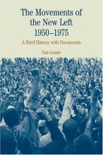 Cover art for The Movements of the New Left, 1950-1975: A Brief History with Documents (Bedford Cultural Editions Series)