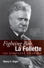 Cover art for Fighting Bob La Follette: The Righteous Reformer